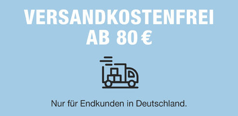 Keine Versandkosten - Versandkostenfrei ab 80€ (Nur für Endkunden in Deutschland)